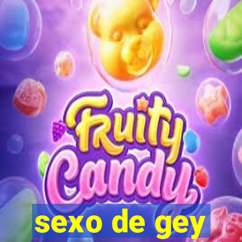 sexo de gey